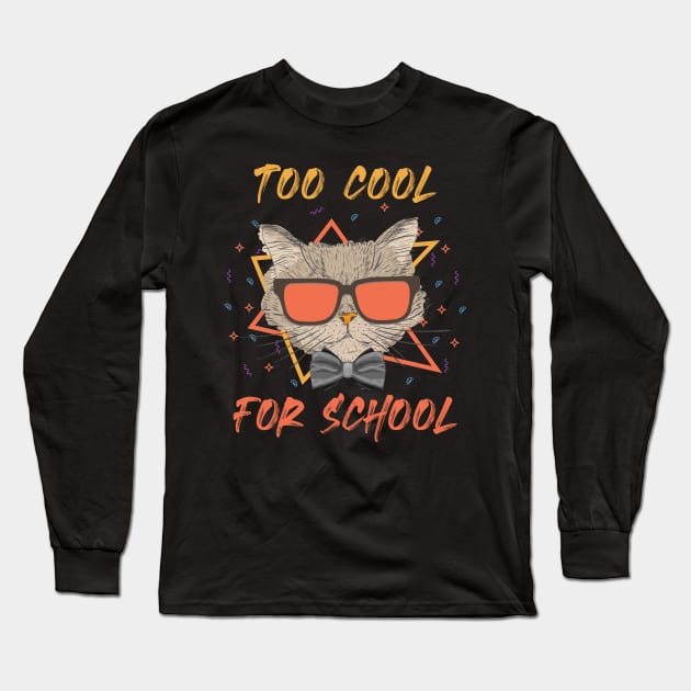 Too Cool For School Long Sleeve T-Shirt by kimmieshops